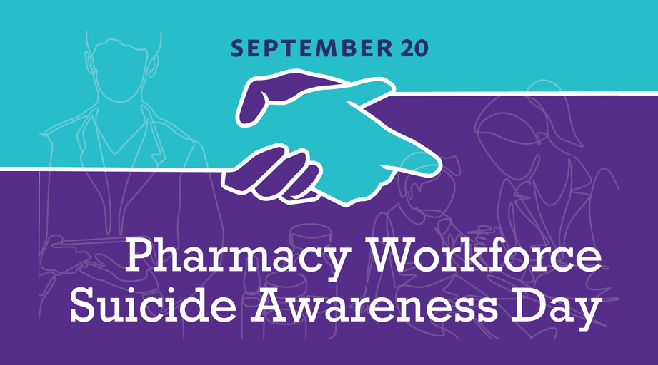 September 20, Pharmacy Workforce Suicide Awareness Day