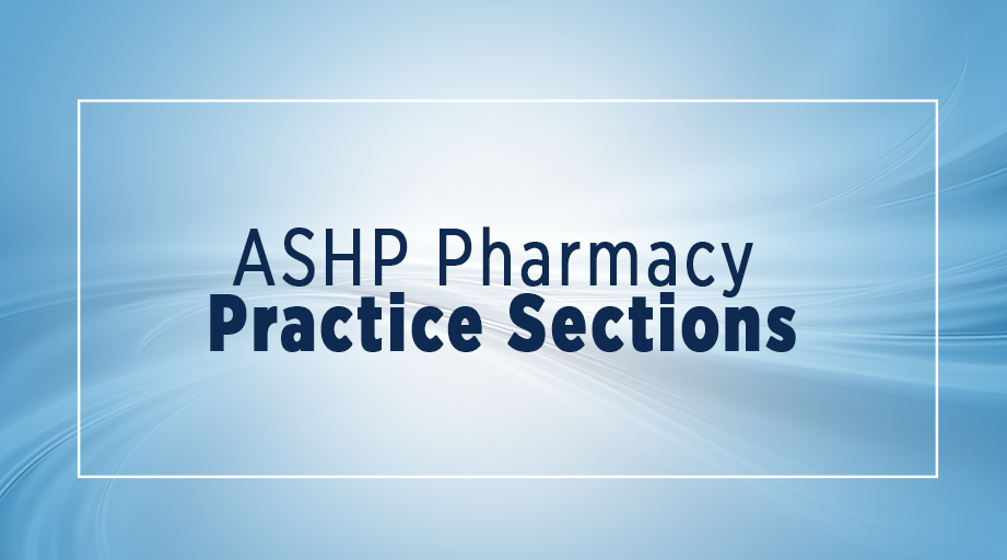 2023 ASHP Pharmacy Practice Sections Election Results