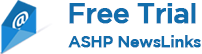 Free Trial Newslinks from ASHP