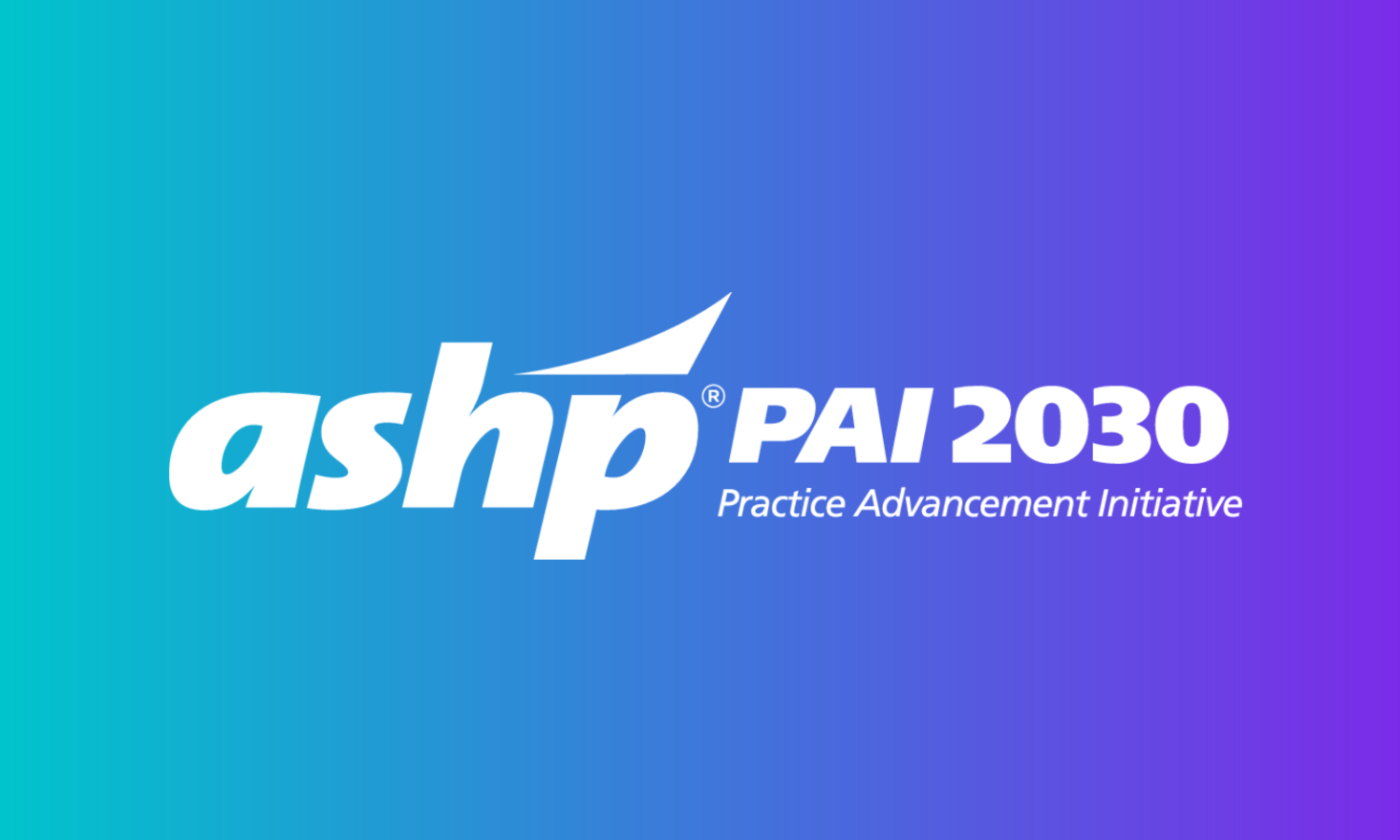 ashp p.a.i. 2030 - practice advancement initiative