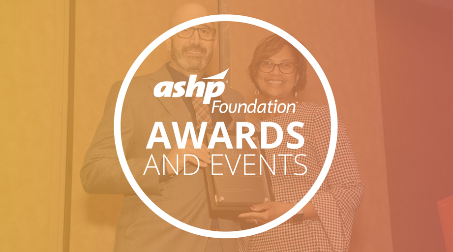 ASHP Foundation Recognizes Excellence in Residency Training
