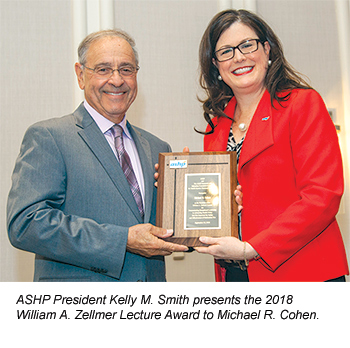 ASHP President Kelly M. Smith presents the 2018  William A. Zellmer Lecture Award to Michael R. Cohen.
